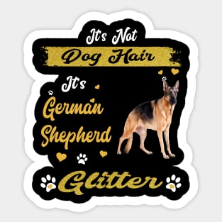 It's Not Dog Hair It's German Shepherd Glitter Sticker